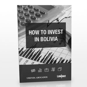 ¿Cómo invertir en Bolivia?